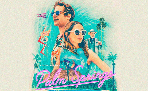 Зависнуть в Палм-Спрингс (2020) - рекомендация фильмов от Семяныча Киновечер с Семянычем: Зависнуть в Палм-Спрингс (2020)